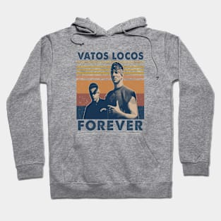 Blood in blood out - Vatos Locos Forever Hoodie